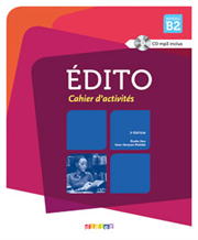 Édito - B2 - Cahier d'exercices + CD MP3